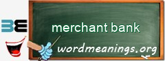 WordMeaning blackboard for merchant bank